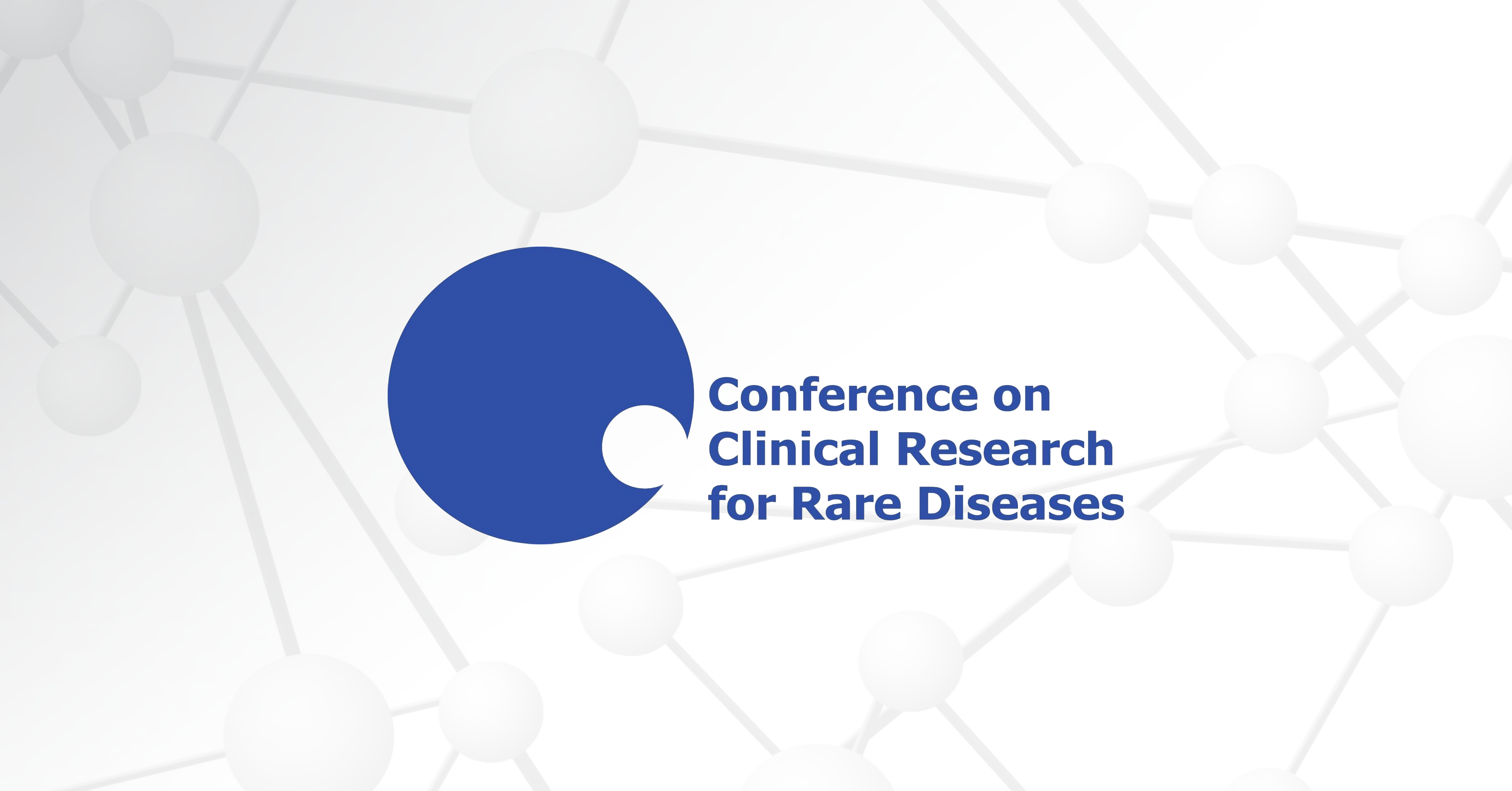 The Conference on Clinical Research for Rare Diseases logo appears over a gray graphic of molecules